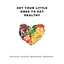 Get Your Little Ones to Eat Healthy Guide